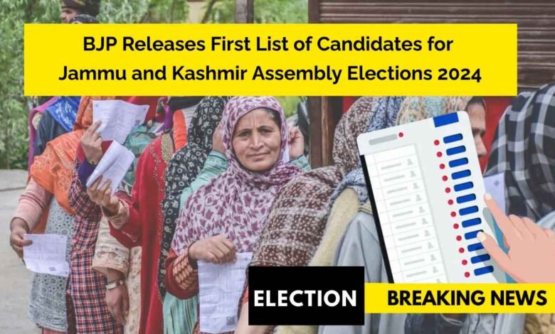 BJP Releases First List of Candidates for Jammu and Kashmir Assembly Elections 2024