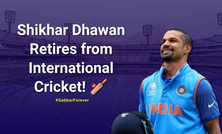 Shikhar Dhawan Announces Retirement